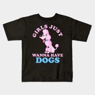 Girls just have dogs, girls just wanna, girls just wanna dogs, girls just wanna have, girls just wanna have dogs, girls just wanna have dogs birthday, blow dryer, poodle, bench Kids T-Shirt